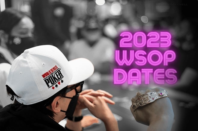 【EV撲克】2023 WSOP部分赛程公布 主赛事将在7月3日开赛！
