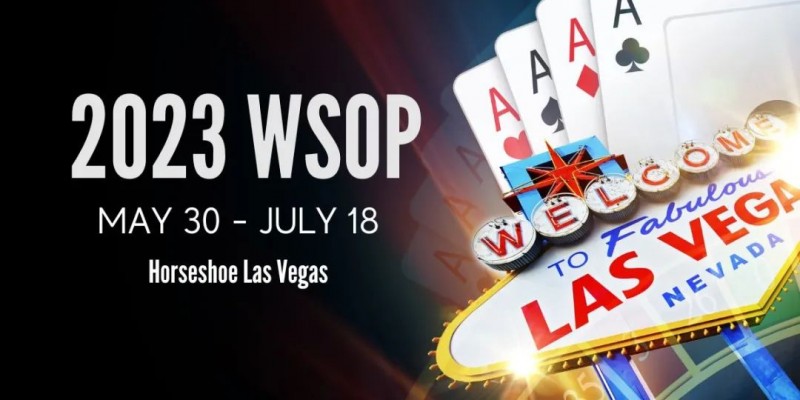 【EV撲克】2023WSOP参赛攻略，你值得拥有！