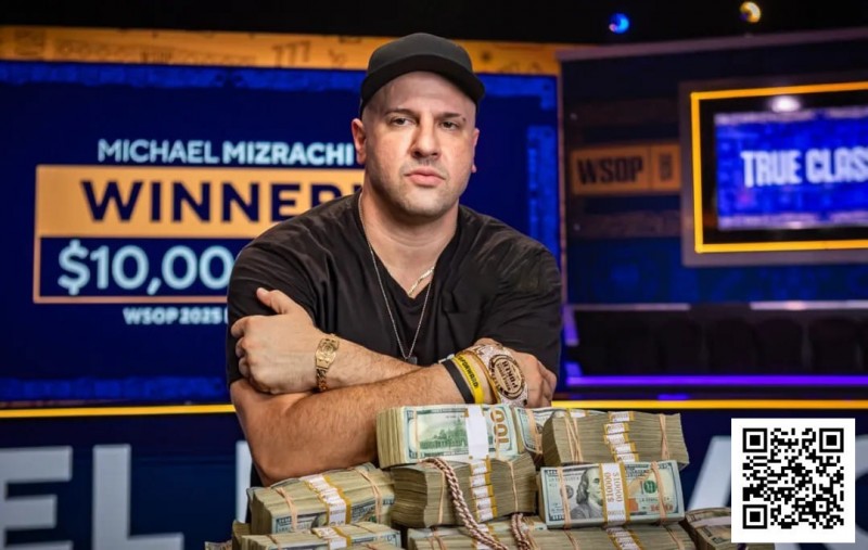【EV撲克】震撼官宣！2025WSOP主赛冠军Michael Mizrachi正式加盟GGTeam成为最新全球大使！