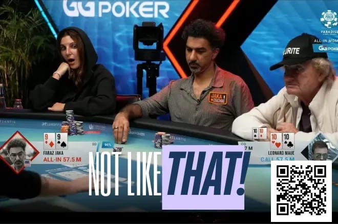 【EV撲克】WSOP超级主赛事现残酷冤家牌，Jaka的99不敌Maue口袋10惨遭淘汰